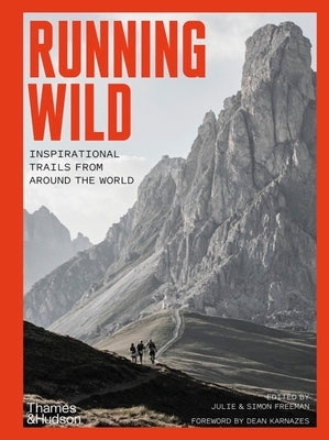Running Wild: Inspirational Trails from Around the World