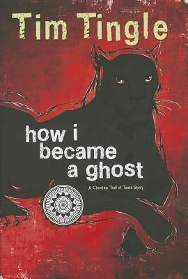 How I Became a Ghost, Book 1: A Choctaw Trail of Tears Story