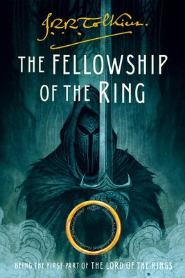 The Fellowship of the Ring, 1: Being the First Part of the Lord of the Rings