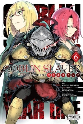 Goblin Slayer Side Story: Year One, Vol. 6 (Manga)