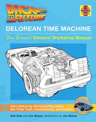 Back to the Future: Delorean Time Machine: Doc Brown's Owner's Workshop Manual