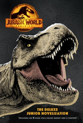 Jurassic World Dominion: The Deluxe Junior Novelization (Jurassic World Dominion)