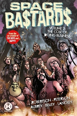 Space Bastards Vol. 2: The Cost of Doing Businessvolume 2