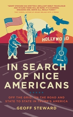 In Search of Nice Americans: Off the Grid, on the Road and State to State in Trump's America