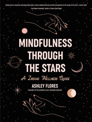 Mindfulness Through the Stars: A Zodiac Wellness Guide