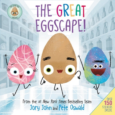 The Good Egg Presents: The Great Eggscape!: Over 150 Stickers Inside: An Easter and Springtime Book for Kids [With Two Sticker Sheets]