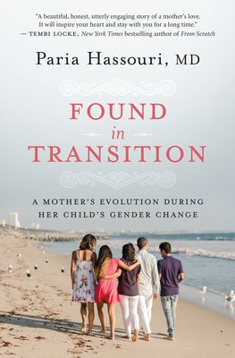 Found in Transition: A Mother's Evolution During Her Child's Gender Change