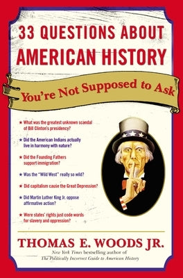 33 Questions about American History You're Not Supposed to Ask