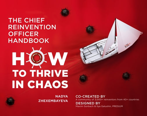 The Chief Reinvention Officer Handbook: How to Thrive in Chaos