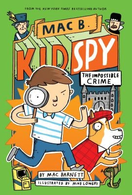 The Impossible Crime (Mac B., Kid Spy #2), 2