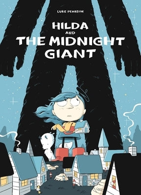 Hilda and the Midnight Giant: Hilda Book 2