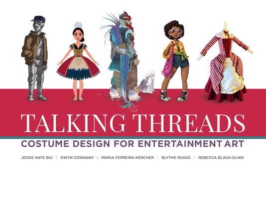 Talking Threads: Costume Design for Entertainment Art