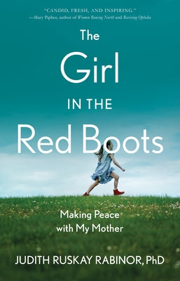 The Girl in the Red Boots: Making Peace with My Mother