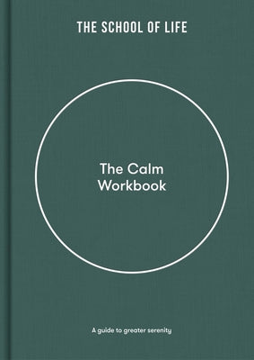 The Calm Workbook: A Guide to Greater Serenity