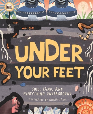Under Your Feet... Soil, Sand and Everything Underground