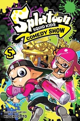 Splatoon: Squid Kids Comedy Show, Vol. 5: Volume 5