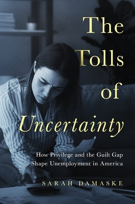 The Tolls of Uncertainty: How Privilege and the Guilt Gap Shape Unemployment in America