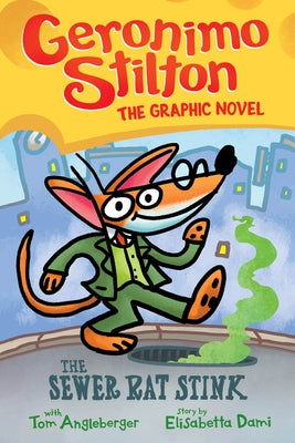 The Sewer Rat Stink (Geronimo Stilton Graphic Novel #1), 1