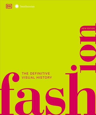 Fashion, New Edition: The Definitive Visual Guide
