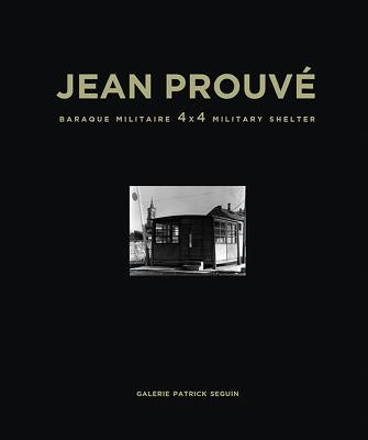 Jean Prouvé Baraque Militaire 4x4 Military Shelter, 1939