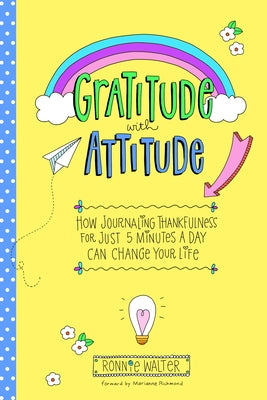 Gratitude with Attitude: How Journaling Thankfulness for Just 5 Minutes a Day Can Change Your Life (a Woman Gift, for Readers of Good Days Star