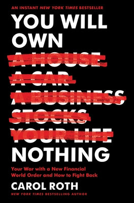You Will Own Nothing: Your War with a New Financial World Order and How to Fight Back