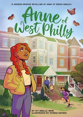 Anne of West Philly: A Modern Graphic Retelling of Anne of Green Gables