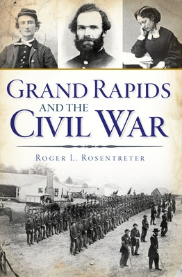 Grand Rapids and the Civil War