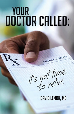 Your Doctor Called: It's Not Time to Retire