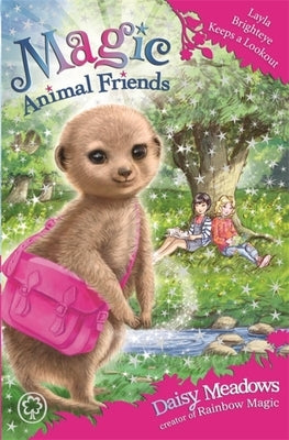 Magic Animal Friends: Layla Brighteye Keeps a Lookout: Book 26
