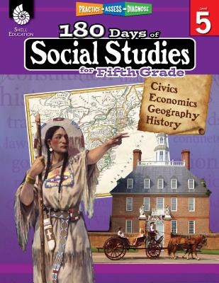 180 Days of Social Studies for Fifth Grade: Practice, Assess, Diagnose