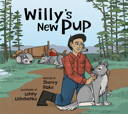 Willy's New Pup: A Story from Labrador: English Edition