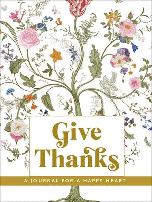 Give Thanks: Journal for a Happy Heart