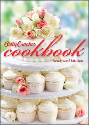 Betty Crocker Cookbook, 11th Edition, Bridal: 1500 Recipes for the Way You Cook Today