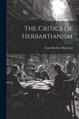 The Critics of Herbartianism