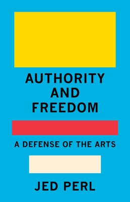 Authority and Freedom: A Defense of the Arts