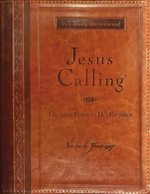 Jesus Calling, Large Text Brown Leathersoft, with Full Scriptures: Enjoying Peace in His Presence