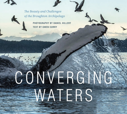 Converging Waters: The Beauty and Challenges of the Broughton Archipelago