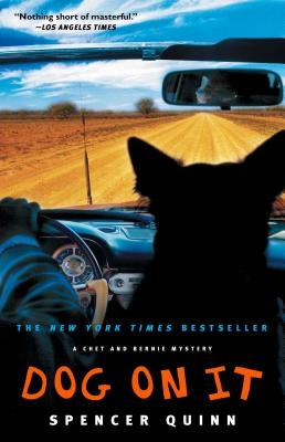 Dog on It, 1: A Chet and Bernie Mystery