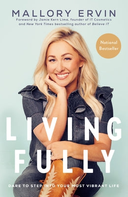 Living Fully: Dare to Step into Your Most Vibrant Life