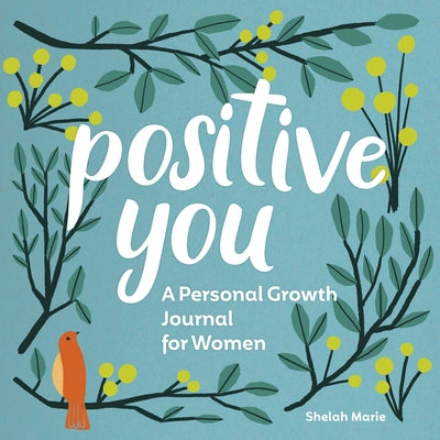 Positive You: A Personal Growth Journal for Women