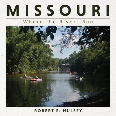 Missouri: Where the Rivers Run