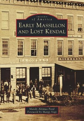 Early Massillon and Lost Kendal