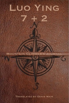 Seven + Two: A Mountain Climber's Journal