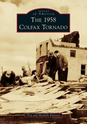 The 1958 Colfax Tornado