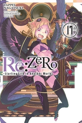 RE: Zero -Starting Life in Another World-, Vol. 17 (Light Novel)