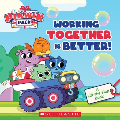 Working Together Is Better (Pikwik Pack Storybook with Flaps)