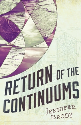 Return of the Continuums: The Continuum Trilogy, Book 2