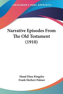 Narrative Episodes From The Old Testament (1910)