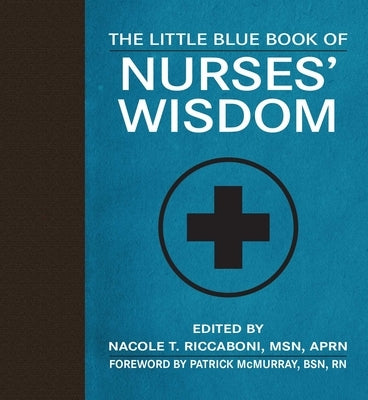 The Little Blue Book of Nurses' Wisdom